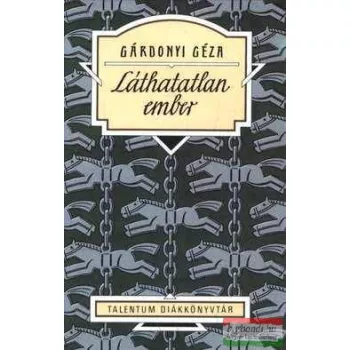 Gárdonyi Géza - Láthatatlan ember