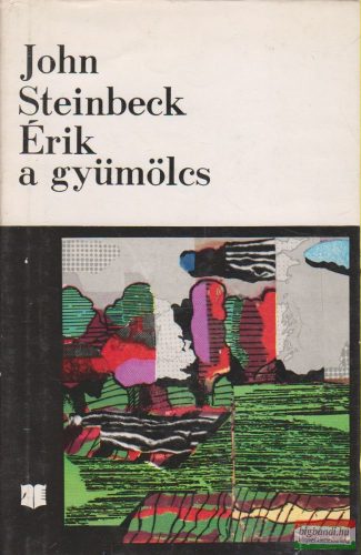John Steinbeck - Érik a gyümölcs
