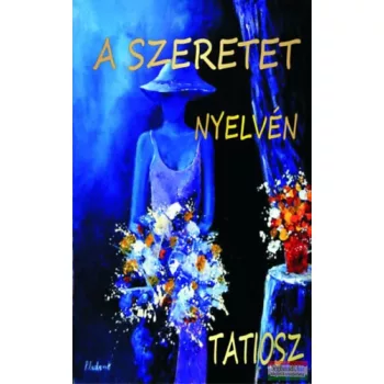   Tatiosz - A szeretet nyelvén / Kalimonasz - Lelked erejével 