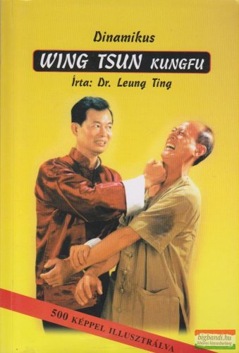 Dr. Leung Ting - Dinamikus Wing Tsun kungfu