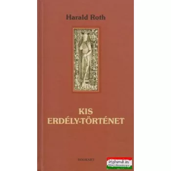 Harald Roth - Kis Erdély-történet