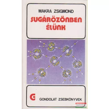 Sugárözönben élünk