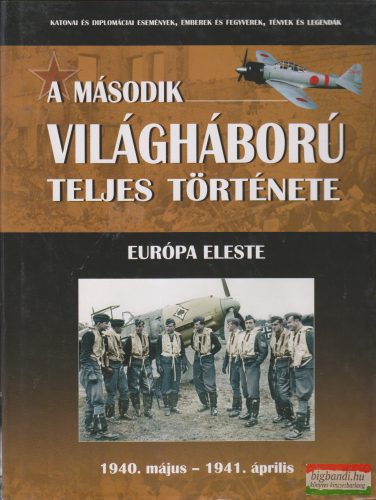 Duzs Mária szerk. - A második világháború teljes története 2. - Európa eleste
