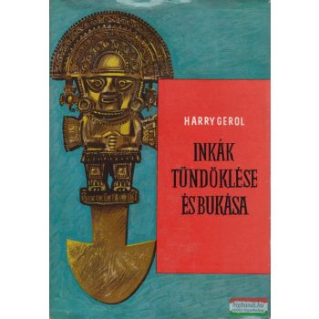 Inkák tündöklése és bukása