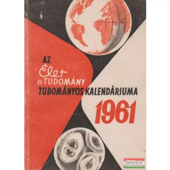 Az Élet és Tudomány Tudományos Kalendáriuma 1961