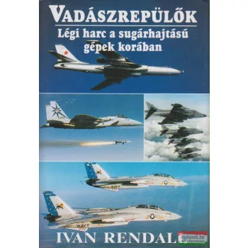   Vadászrepülők - Légi harc a sugárhajtású gépek korában