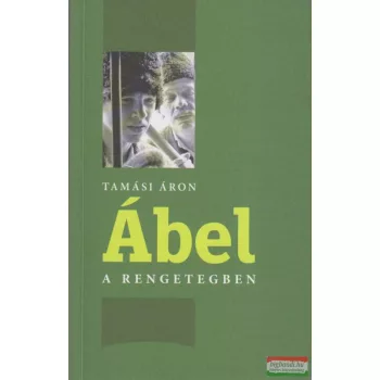 Tamási Áron - Ábel a rengetegben 