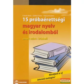   15 próbaérettségi magyar nyelv és irodalomból - emelt szint-szóbeli