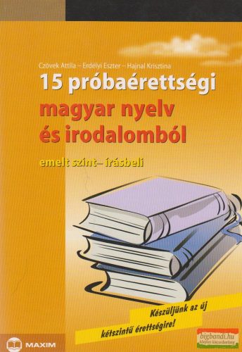 15 próbaérettségi magyar nyelv és irodalomból - emelt szint-szóbeli