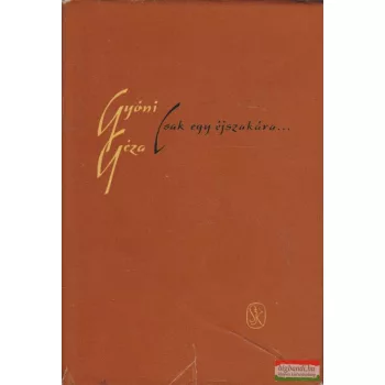 Gyóni Géza - Csak egy éjszakára...