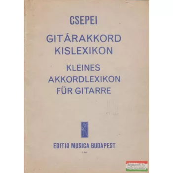   Csepei Tibor - Gitárakkord kislexikon / Kleines Akkordlexikon für Gitarre 