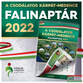 A csodálatos Kárpát-medence falinaptár 2022