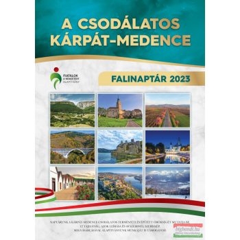 A csodálatos Kárpát-medence - Falinaptár 2023