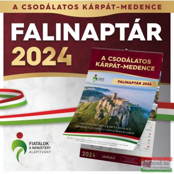 A csodálatos Kárpát-medence – Falinaptár 2024
