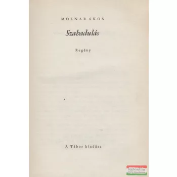 Molnár Ákos - Szabadulás