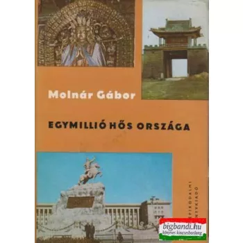 Molnár Gábor - Egymillió hős országa