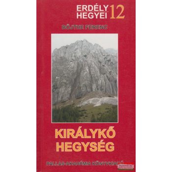 Böjthe Ferenc - Királykő-hegység