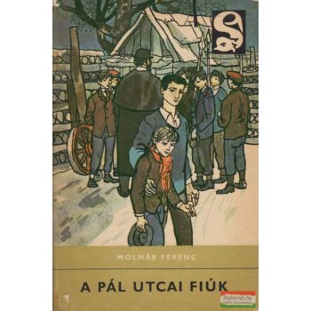 Molnár Ferenc - A Pál utcai fiúk