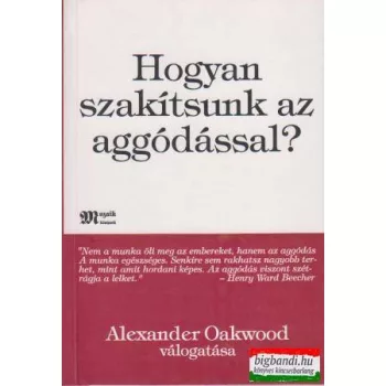 Hogyan szakítsunk az aggódással?