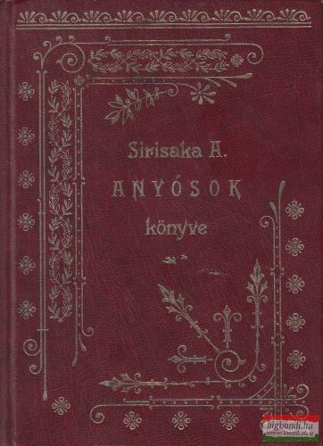 Sirisaka Andor - Anyósok könyve