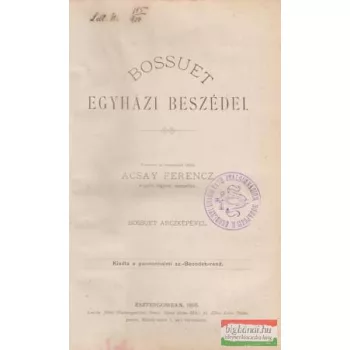   Acsay Ferencz fordította., bevezetéssel ellátta - Bossuet egyházi beszédei I.