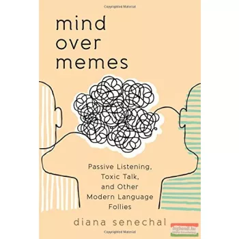 Diana Senechal - Mind over Memes