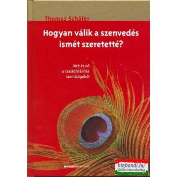   Thomas Schafer - Hogyan válik a szenvedés ismét szeretetté?