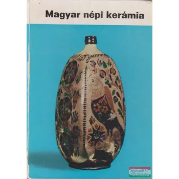 Domanovszky György - Magyar népi kerámia