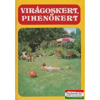 Virágoskert, pihenőkert