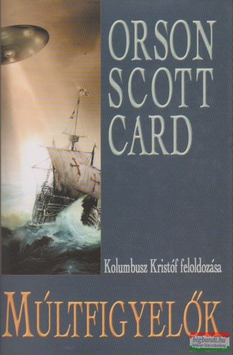 Orson Scott Card - Múltfigyelők - Kolumbusz Kristóf feloldozása