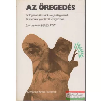 Beregi Edit szerk. - Az öregedés