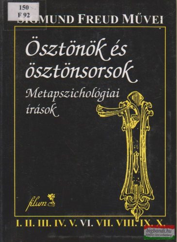 Sigmund Freud - Ösztönök és ösztönsorsok