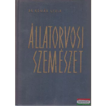 Dr. Kómár Gyula - Állatorvosi szemészet