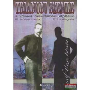   Trianoni Szemle III.évfolyam 2. szám 2011. április-június