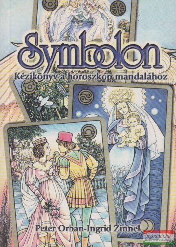 Peter Orban - Ingrid Zinnel - Symbolon - Kézikönyv a horoszkóp mandalához