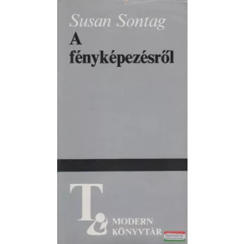 Susan Sontag - A fényképezésről