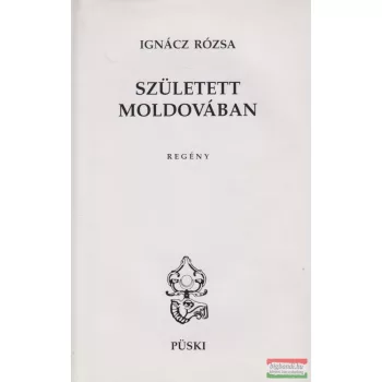 Ignácz Rózsa - Született Moldovában