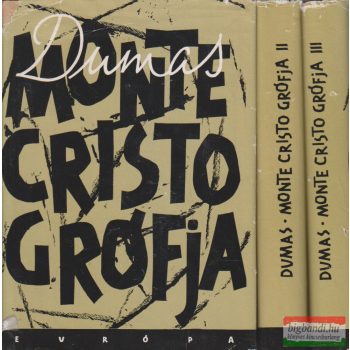 Alexandre Dumas - Monte Cristo grófja I-III.