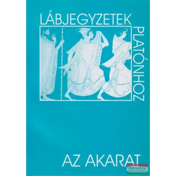 Laczkó Sándor szerk. - Az akarat