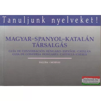   Faluba Kálmán, Morvay Károly - Magyar-spanyol-katalán társalgás 