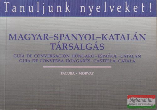 Faluba Kálmán, Morvay Károly - Magyar-spanyol-katalán társalgás 