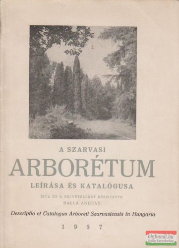 A szarvasi arborétum leírása és katalógusa