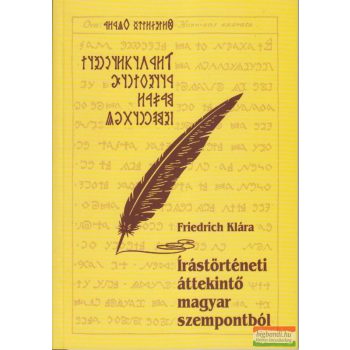   Friedrich Klára - Írástörténeti áttekintő magyar szempontból