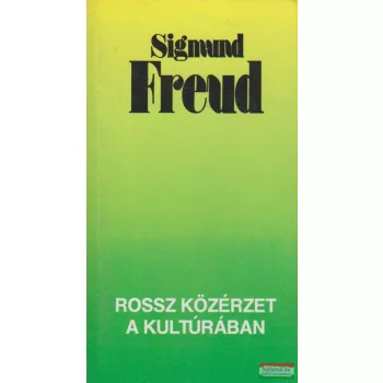 Sigmund Freud - Rossz közérzet a kultúrában