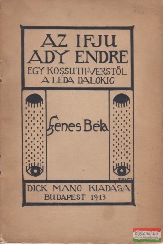 Szenes Béla - Az ifju Ady Endre