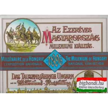   Az ezeréves Magyarország és a milleniumi kiállítás (reprint)