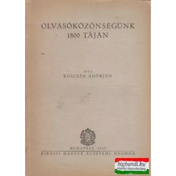 Olvasóközönségünk 1800 táján