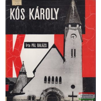 Pál Balázs - Kós Károly