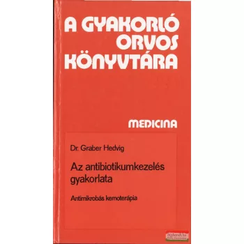 Az antibiotikumkezelés gyakorlata