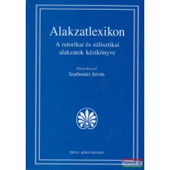 Szathmári István (szerk.): – Alakzatlexikon